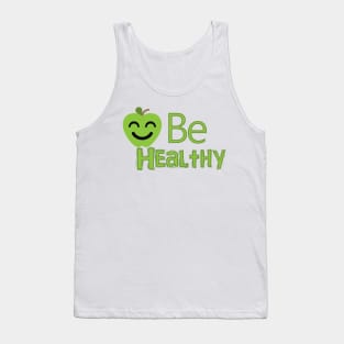 be healthy Tank Top